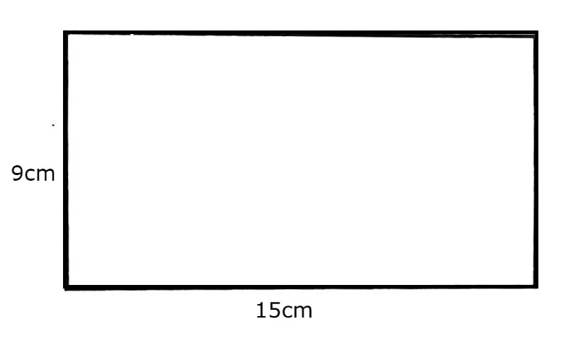Tính diện tích và chu vi hình chữ nhật có chiều dài 15cm và chiều rộng 9cm